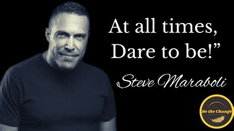 steve maraboli|steve maraboli dare to be.